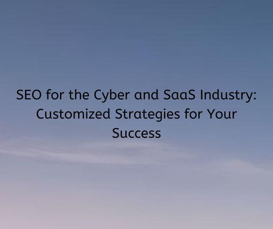 SEO for Cyber and SaaS companies