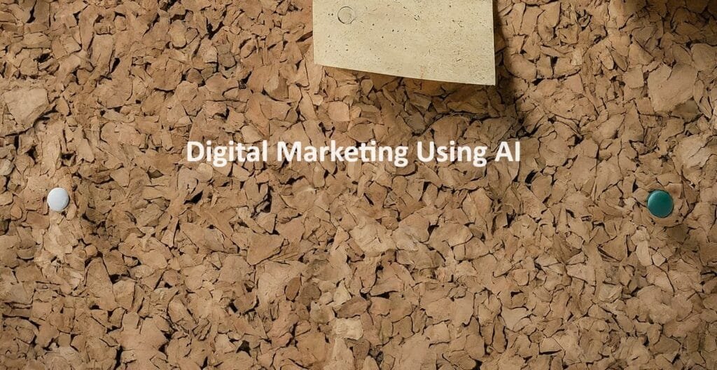 digital marketing using AI