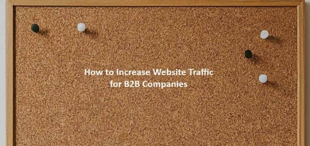 How to increase website traffic for b2b companies